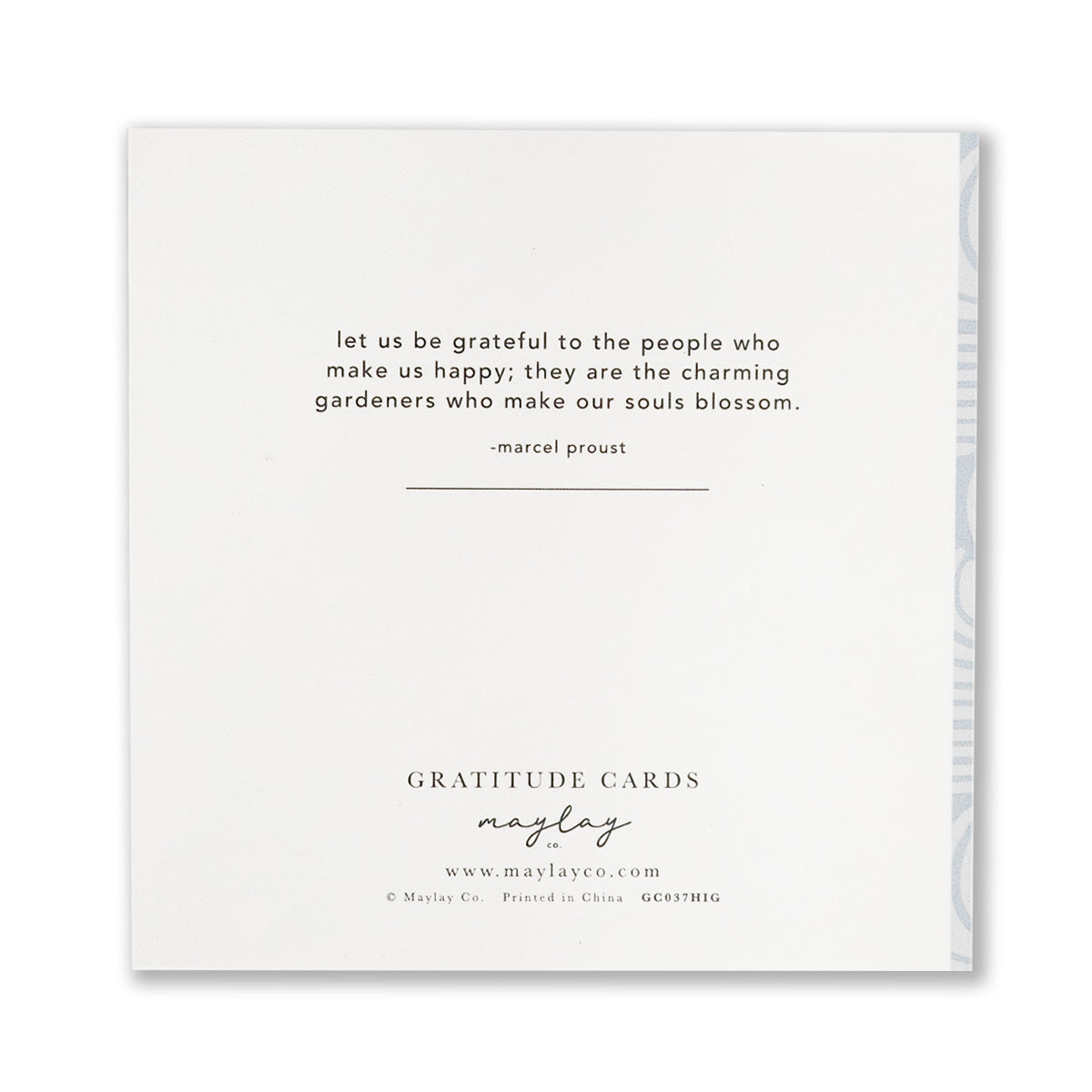 A greeting card from Maylay Co. called "High Tides Gratitude Greeting Cards" features a quote by Marcel Proust: "Let us be grateful to the people who make us happy; they are the charming gardeners who make our souls blossom." Below are the words Gratitude-Inspired Cards along with the website www.maylayco.com.