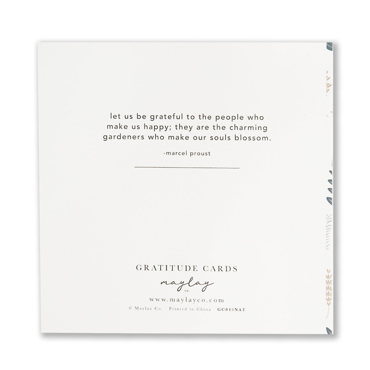 Introducing the "Nature Walk Gratitude Greeting Cards" by Maylay Co., featuring a beautifully designed Marcel Proust quote about gratitude. This elegant card celebrates charming gardeners who make souls blossom, with decorative floral elements gracing the edges. A heartfelt thank you in every detail.